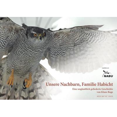 Unsere Nachbarn, Familie Habicht, Gebundene Ausgabe von Klaus Ruge, Natur Und Tier