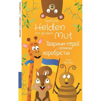 Tierische Helden mit großem Mut (Deutsch Ukrainisch) - Taschenbuchausgabe, Taschenbuch von Paul Reinker, Tredition, 978-3-384-04126-5