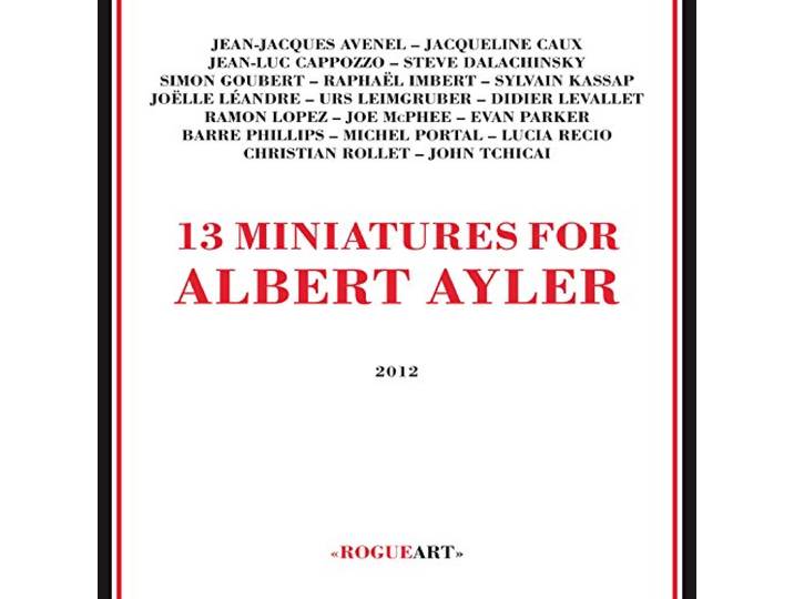 13 Miniatures for Albert Ayler [Digipak]