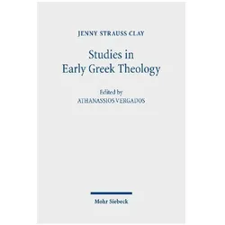 Studies in Early Greek Theology, Fachbücher von Athanassios Vergados, Jenny Strauss Clay