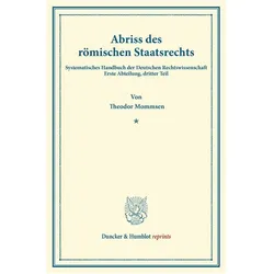 Abriss des römischen Staatsrechts., Fachbücher von Theodor Mommsen