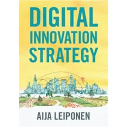 Digital Innovation Strategy, Ratgeber von Aija Leiponen