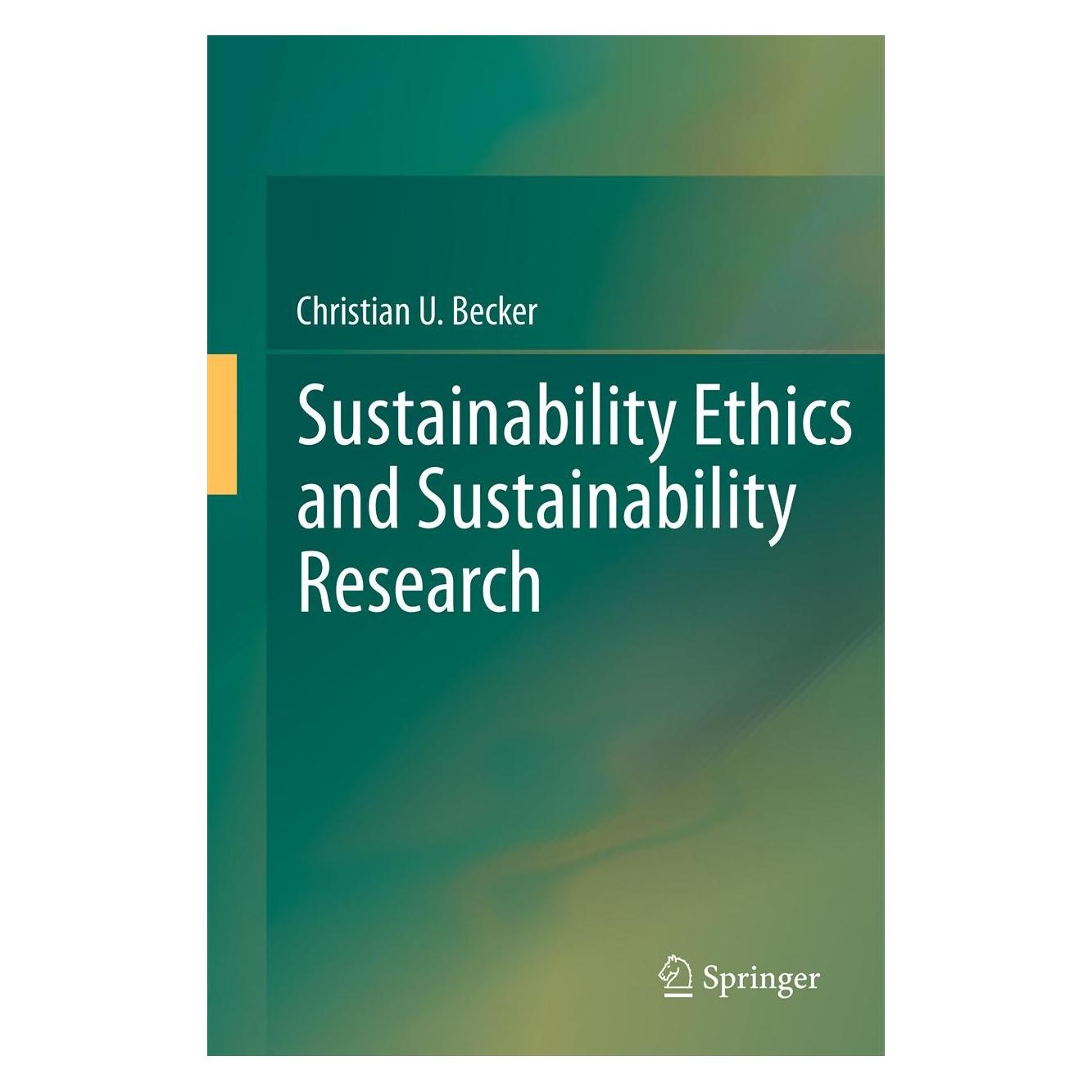 Springer Sustainability Ethics and Sustainability Research (Englisch, Christian Becker, Christian U. Becker, 2011) (9789400722842)