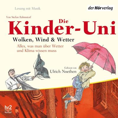 Kinder-Uni. Wolken, Wind und Wetter - Stefan Rahmstorf, Audio, 9783844507720