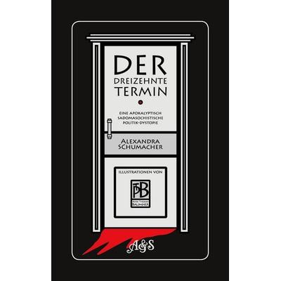 Der dreizehnte Termin, Taschenbuch von Alexandra M. Schumacher, BoD – Books on Demand, 978-3-7568-8990-7