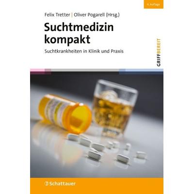 Suchtmedizin kompakt (griffbereit), Taschenbuch von , Schattauer, 978-3-608-40145-5