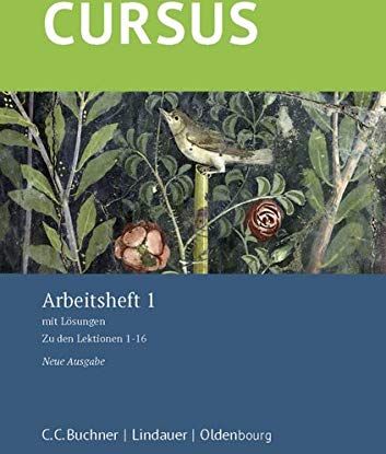 Andrea Wilhelm - Cursus – Neue Ausgabe / Cursus – Neue Ausgabe AH 1: mit Lösungen. Zu den Lektionen 1-16 - Preis vom 12.10.2026 11:37:12 h