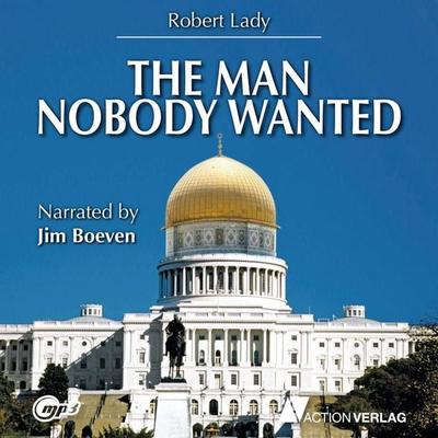 The man nobody wanted - Robert Lady, Audio, 9783862100880