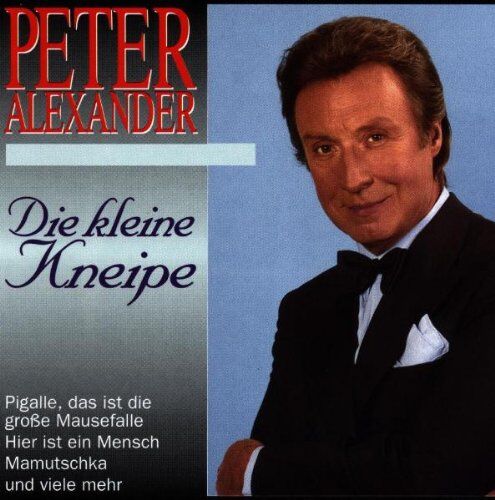 Peter Alexander - Die Kleine Kneipe - Preis vom 10.10.2026 11:48:34 h