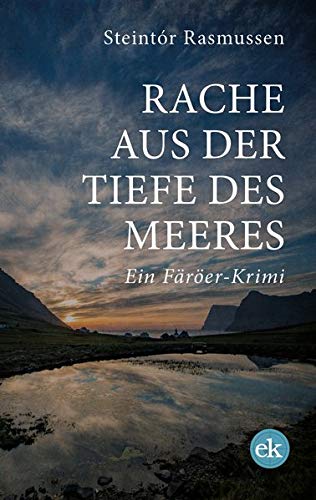 Steintór Rasmussen - Rache aus der Tiefe des Meeres: Ein Färöer-Krimi (Färöer-Krimis) - Preis vom 09.10.2026 07:28:09 h