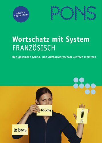 Stephanie Gehrke - PONS Wortschatz mit System. Französisch. Den gesamten Grund- und Aufbauwortschatz einfach meistern (Lernmaterialien) - Preis vom 09.10.2026 07:28:09 h