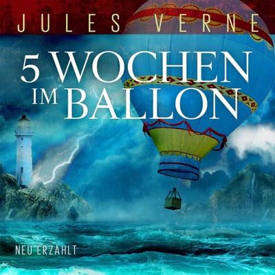 5 Wochen im Ballon - Jules Verne,Thomas Tippner, Audio, 9783959953320