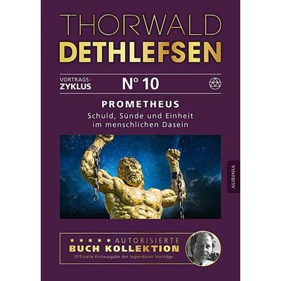 Prometheus - Schuld, Sünde und Einheit im menschlichen Dasein, Taschenbuch von Thorwald Dethlefsen, Aurinia Verlag, 978-3-95659-540-0