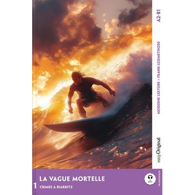 La Vague mortelle - Französische Krimi-Lektüre A2-B1 (+ Audio-Online), Set von Louise Delaunay, EasyOriginal Verlag, 978-3-99168-581-4