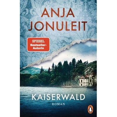 Kaiserwald, Taschenbuch von Anja Jonuleit, Penguin