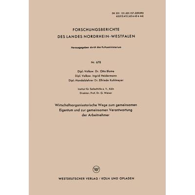 Wirtschaftsorganisatorische Wege zum gemeinsamen Eigentum und zur gemeinsamen Verantwortung der Arbeitnehmer, Taschenbuch von Otto Blume, VS Verlag