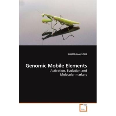 MANSOUR, A: Genomic Mobile Elements, Taschenbuch von Ahmed Mansour, VDM, 978-3-639-15460-3