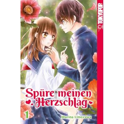 Spüre meinen Herzschlag 01, Taschenbuch von Marina Umezawa, Tokyopop GmbH, 978-3-8420-5314-4
