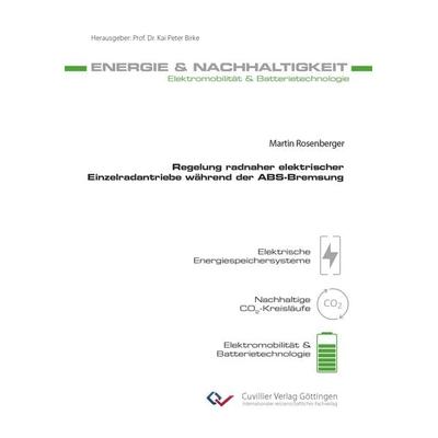 Regelung radnaher elektrischer Einzelradantriebe während der ABS-Bremsung, Taschenbuch von Martin Rosenberger, Cuvillier Verlag, 978-3-7369-7868-3
