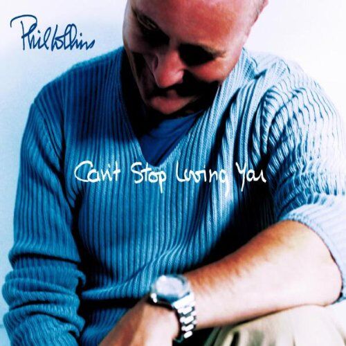 Phil Collins - Can'T Stop Loving You - Preis vom 11.10.2026 03:10:56 h