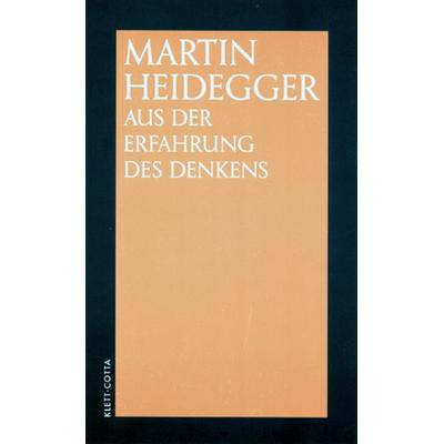 Aus der Erfahrung des Denkens, Taschenbuch von Martin Heidegger, Klett Cotta, 978-3-608-91075-9