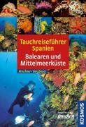 Manuela Kirschner - Tauchreiseführer Spanien: Balearen und Mittelmeerküste - Preis vom 09.10.2026 07:28:09 h