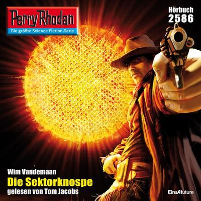 Perry Rhodan 2586: Die Sektorknospe - Wim Vandemaan, Audio, 4056198053720