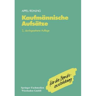 Kaufmännische Aufsätze, Taschenbuch von Jo Appel, Betriebswirtschaftlicher Verlag Gabler, 978-3-409-97268-0