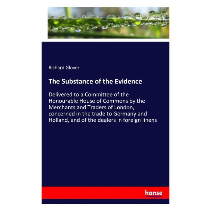 Hansebooks The Substance of the Evidence (Englisch, Softcover, Richard Glover) (55925918)