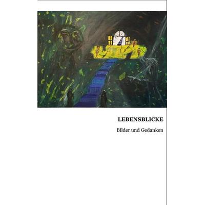 Lebensblicke, Taschenbuch von Thorsten Finke, Crealtho Verlag Hamburg, 978-3-00-054618-1