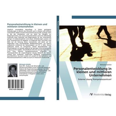 Personalentwicklung in kleinen und mittleren Unternehmen, Taschenbuch von Michaela Scheller, AV Akademikerverlag, 978-3-639-39634-8