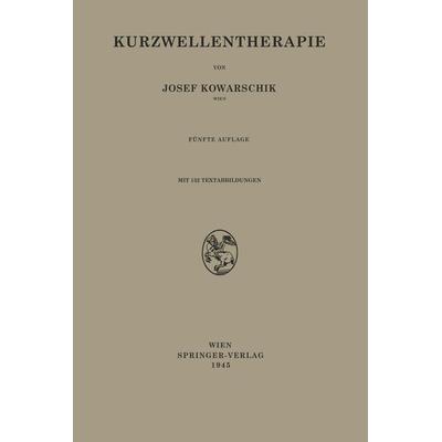 Kurzwellentherapie, Taschenbuch von Josef Kowarschik, Springer Wien, 978-3-211-80019-5