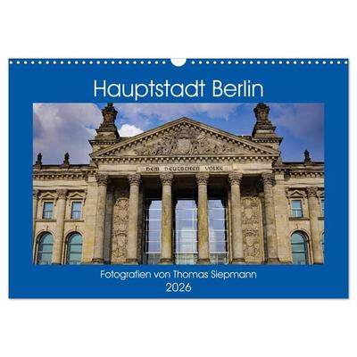 Hauptstadt Berlin (Wandkalender 2026 DIN A3 quer), CALVENDO Monatskalender