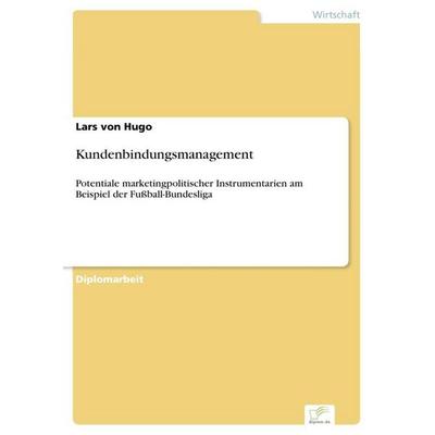 Kundenbindungsmanagement, Taschenbuch von Lars Hugo, GRIN, 978-3-8386-9134-3