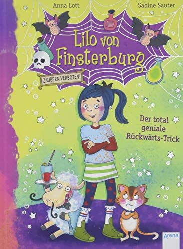 Anna Lott - Lilo von Finsterburg – Zaubern verboten! (1). Der total geniale Rückwärts-Trick - Preis vom 07.10.2026 11:45:10 h