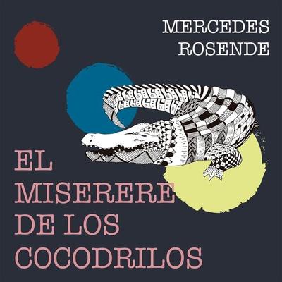 El miserere de los cocodrilos - Mercedes Rosende, Audio, 9789179233556
