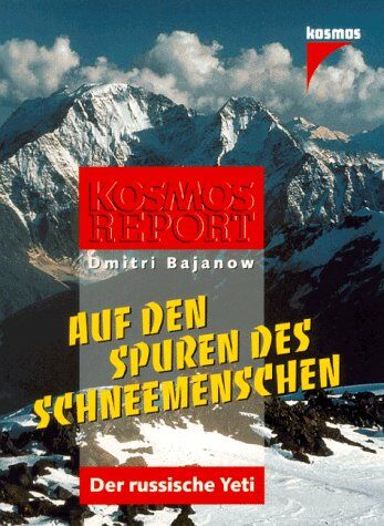Dmitri Bajanow - Auf den Spuren des Schneemenschen. Der russische Yeti - Preis vom 04.10.2026 03:51:26 h