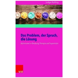 Das Problem, der Spruch, die Lösung, Fachbücher von Johannes Herwig-Lempp, Ludger Kühling