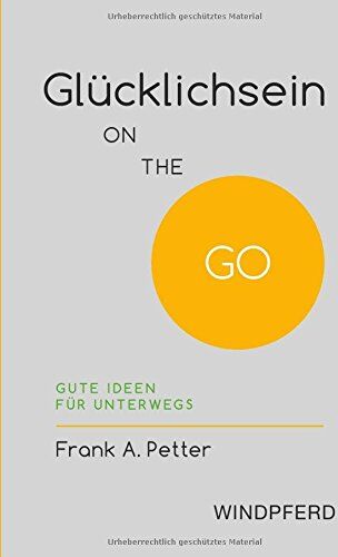 Frank Petter - Glücklichsein ON THE GO: Gute Ideen für unterwegs - Preis vom 11.10.2026 15:43:13 h