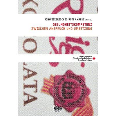 Gesundheitskompetenz, Paperback von Martine Baudin,Osman Besic,Regula Bienlein,Corinna Bisegger,Marie-Louise Ernst, Seismo Verlag, 978-3-03777-086-3