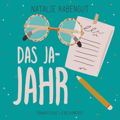 Das Ja-Jahr - Natalie Rabengut, Audio, 4099994870450