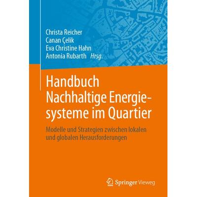 Handbuch Nachhaltige Energiesysteme im Quartier, Gebundene Ausgabe von , Springer Fachmedien Wiesbaden GmbH, 978-3-658-45870-6