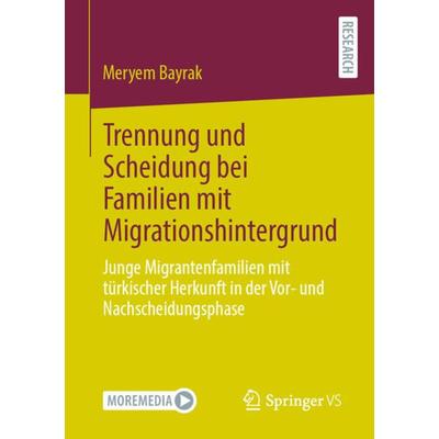 Trennung und Scheidung bei Familien mit Migrationshintergrund, Taschenbuch von Meryem Bayrak, Springer Fachmedien Wiesbaden GmbH, 978-3-658-40742-1