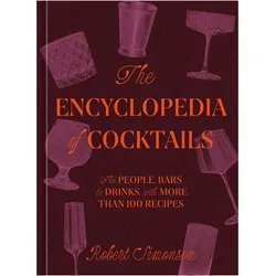 The Encyclopedia of Cocktails, Ratgeber von Robert Simonson