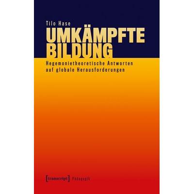 Umkämpfte Bildung, Taschenbuch von Tilo Hase, Transcript, 978-3-8376-7606-8
