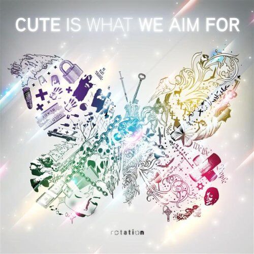 Cute Is What We Aim for - Rotation - Preis vom 13.10.2026 11:25:28 h