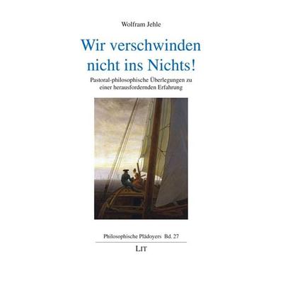Wir verschwinden nicht ins Nichts!, Taschenbuch von Wolfram Jehle, LIT, 978-3-643-15550-4