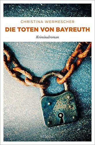 Christina Wermescher - Die Toten von Bayreuth: Kriminalroman - Preis vom 18.10.2026 19:22:15 h