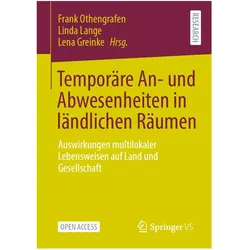 Temporäre An- und Abwesenheiten in ländlichen Räumen, Fachbücher von Linda Lange, Frank Othengrafen, Lena Greinke