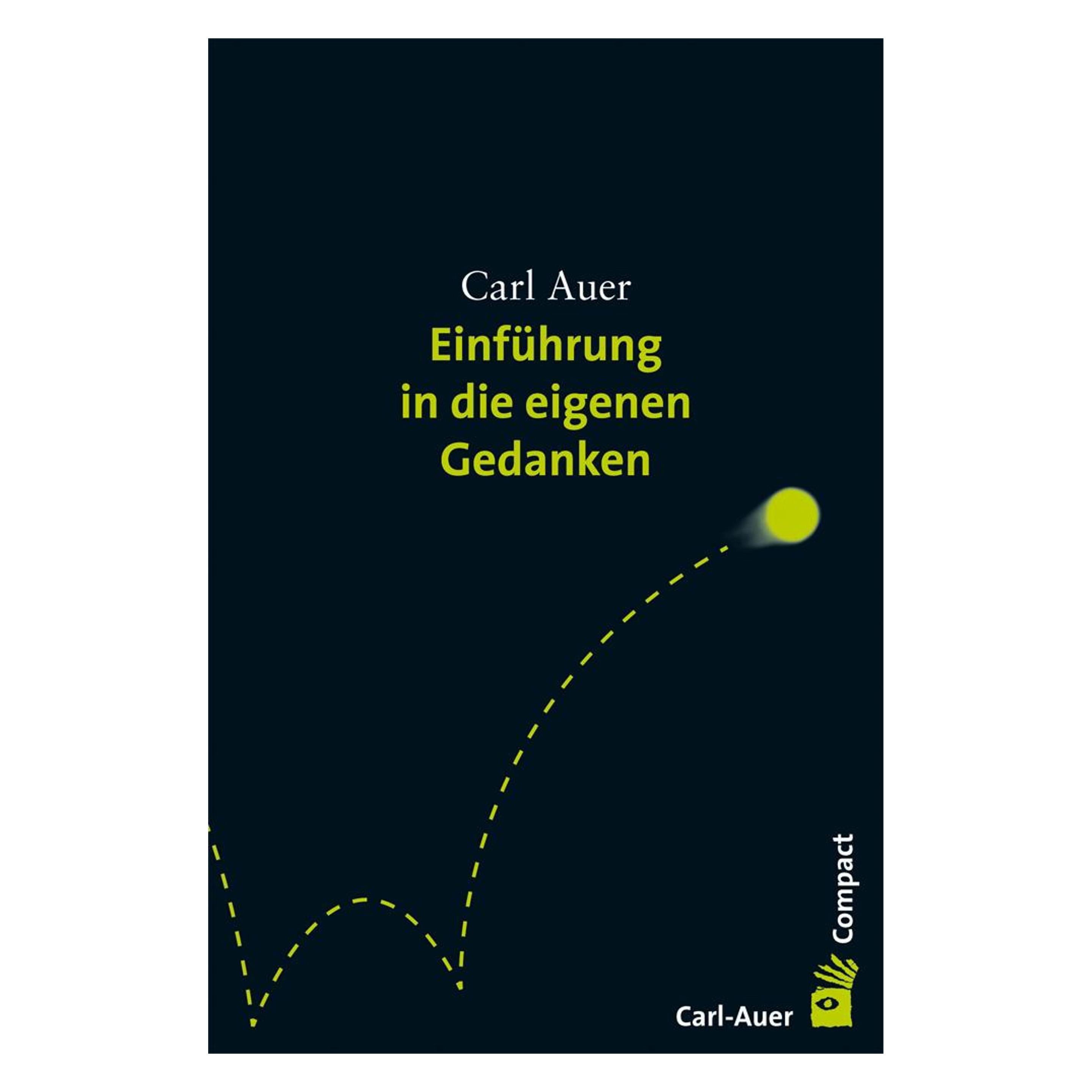 Carl Auer Einführung in die eigenen Gedanken (Deutsch, Carl Auer, 2010) (2485958)